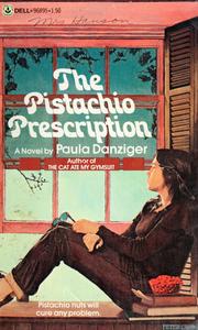 Front cover of The PISTACHIO PRESCRIPTION by Paula Danziger