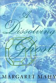 Cover of A dissolving ghost by Margaret Mahy