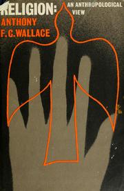 Front cover of Religion; an anthropological view by Anthony F. C. Wallace