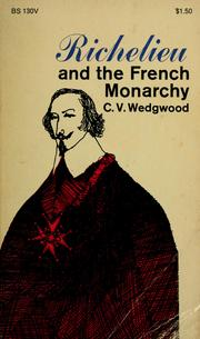 Cover of Richelieu and the French monarchy by Veronica Wedgwood