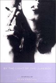 Front cover of By the light of the jukebox by Dean Paschal