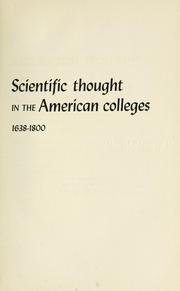 Front cover of Scientific thought in the American colleges, 1638-1800 by Theodore Hornberger
