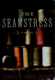 Front cover of The Seamstress by Frances de Pontes Peebles
