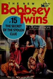 Front cover of The SECRET OF THE STOLEN CLUE NEW BOBBSEY TWINS #15 by Laura Lee Hope