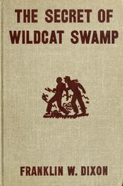 Front cover of The Secret of Wildcat Swamp by Franklin W. Dixon
