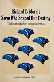 Front cover of Seven Who Shaped Our Destiny by Richard B. Morris