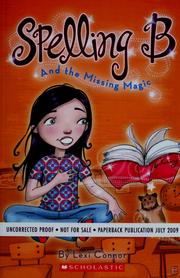 Front cover of Spelling B and the missing magic / by Lexi Connor by Lexi Connor