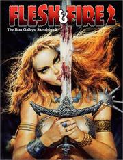 Front cover of Flesh & Fire Volume Two by Blas Gallego