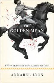 Cover of The Golden Mean by Annabel Lyon
