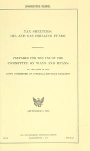 Front cover of Tax shelters, oil and gas drilling funds by United States. Congress. Joint Committee on Internal Revenue Taxation.