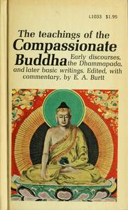 Front cover of The teachings of the compassionate Buddha by Edwin A. Burtt