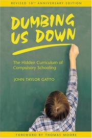 Cover of Dumbing Us Down by John Taylor Gatto