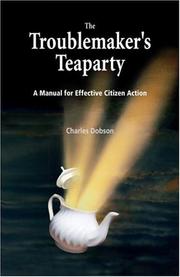 Cover of The Troublemaker's Teaparty by Charles Dobson