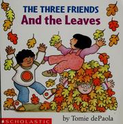 Front cover of The three friends and the leaves by Tomie dePaola