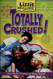 Front cover of Totally Crushed (Lizzie McGuire #2) by Kiki Thorpe
