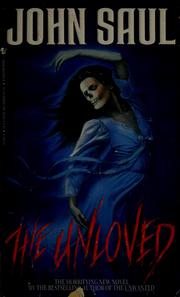 Front cover of The unloved by John Saul