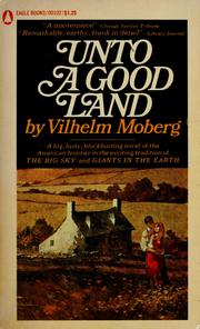 Front cover of Unto a good land by Vilhelm Moberg