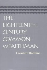 Front cover of The eighteenth-century commonwealthman by Caroline Robbins