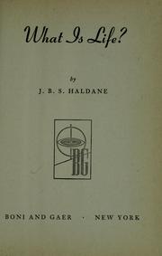 Front cover of What is life? by J. B. S. Haldane