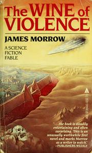 Front cover of The wine of violence by James Morrow