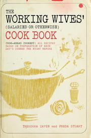 Cover of The working wives' (salaried or otherwise) cook book by Theodora S. Zavin