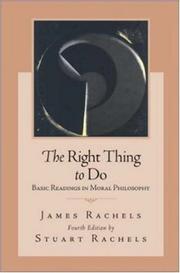 Front cover of The right thing to do by James Rachels