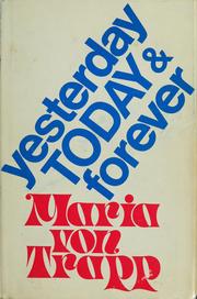 Front cover of Yesterday, and to-day and forever by Maria Augusta von Trapp