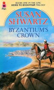 Front cover of Byzantium's crown by Susan M. Shwartz