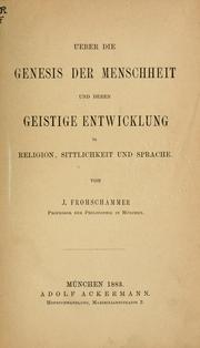 Cover of Ueber die Genesis der Menschheit und deren geistige Entwicklung in Religion by Jakob Frohschammer