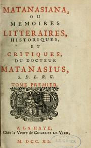 Front cover of Matanasiana, ou, Mémoires littéraires, historiques, et critiques, du docteur Matanasius, S.D.L.R.G. by Thémiseul de Saint-Hyacinthe