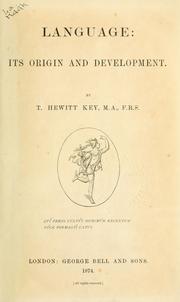 Cover of Language, its origin and development by Thomas Hewitt Key