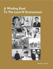 Front cover of A Winding Road To The Land Of Enchantment by Gerald W. Thomas