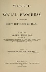 Front cover of Wealth and social progress in relation to thrift, temperance and trade by William Hoyle
