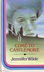 Front cover of Come to Castlemoor by Jennifer Wilde