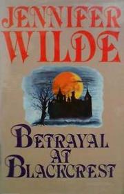 Front cover of Betrayal at Blackcrest by Jennifer Wilde