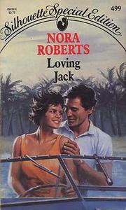 Cover of Loving Jack by Nora Roberts