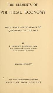 Cover of The elements of political economy by James Laurence Laughlin