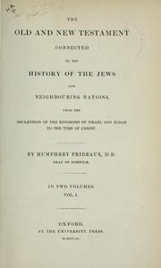Cover of The Old and New Testament connected in the history of the Jews and neighbouring nations by Humphrey Prideaux