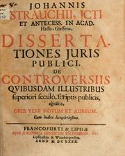 Front cover of Dissertationes juris publici de controversiis quibusdam illustribus superiori seculo by Johann Strauchius