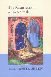 Front cover of The resurrection of the animals by Anita Skeen