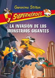 Front cover of La invasión de los monstruos gigantes by Elisabetta Dami