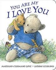 Front cover of You Are My I Love You by Maryann Cusimano Love