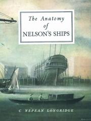 Front cover of The anatomy of Nelson's ships by C. Nepean Longridge