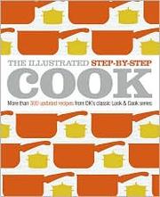 Cover of The Illustrated Step by Step Cook by DK Publishing