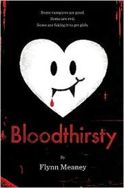 Front cover of Bloodthirsty by Flynn Meaney