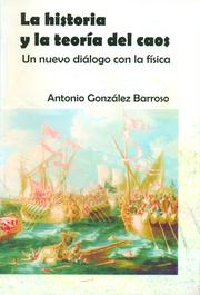 Front cover of La historia y la teoría del caos by Antonio González Barroso