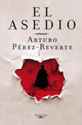 Cover of El asedio by Arturo Pérez-Reverte