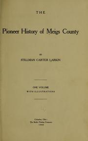 Front cover of The pioneer history of Meigs County by Stillman Carter Larkin