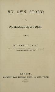Front cover of My own story, or, The autobiography of a child by Mary Botham Howitt