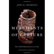 Front cover of Merchants of Culture by John B. Thompson